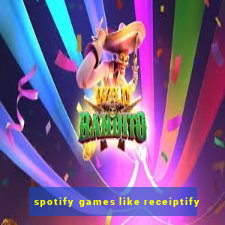 spotify games like receiptify